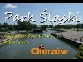 Park Śląski - WPWiK Chorzów (4K)